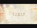 【歌ってみた】　「crack」　ver.鮎川初季