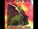 Denise - Emotional Fire