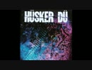 Husker Du - Don't Want To Know If You Are Lonely