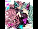 magnetを歌ってみた【セツナ×おりん】