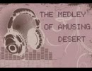 『The Medley of Amusing Desert』に動画をつけてみた