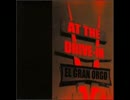 El Gran Orgo / At The Drive-In