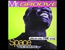 MR GROOVE - I NEED YOU