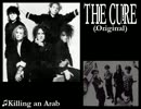 【THE CURE】Killing an Arab比較【COALTAR OF THE DEEPERS】