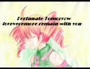 【重音テト】Fortunate Tomorrow - foreveremore remain with you- 【オリジナル】