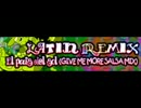 LATIN REMIX 「El pais del sol （GIVE ME MORE SALSA MIX）」