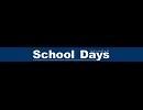School Days