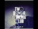 Undercover Martyn[Two Door Cinema Club] 