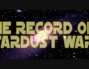 THE RECORD OF STARDUST WAR'S OPENING