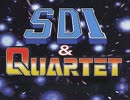 【作業用BGM】SDI & QUARTET