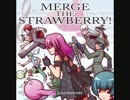 【C79 XFD】MERGE THE STRAWBERRY!【ALBATROSICKS】