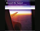 Beyond the Sunset ~TV version~