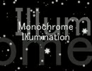 【Lily】Monochrome Illumination~ﾓﾉｸﾛｰﾑ ｲﾙﾐﾈｰｼｮﾝ~【オリジナル】