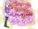 【紫音(ＵＴＡＵ)】Just_Be_Friends【カバー】