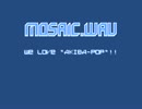 【MOSAIC.WAV】ファミコン音源で「We Love 