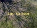 Light Successor （継ぐ者たち）【ミクオリジナル】