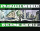 【ニコラップ】パラレルワールド【Skare Skale】