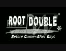 ROOT DOUBLE　Before Crime After Days　コミケ用Trailer(Long Ver.)