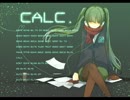 Calc. ～piano.ver～歌ってみた