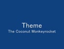 The Coconut Monkeyrocket - Theme