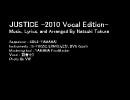 JUSTICE -2010 Vocal Edition-