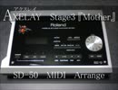 【SD-50】アクスレイ　Stage3『Mother』【耳コピ】