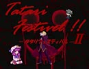 【MUGEN】タタリフェスティバルッ!!-II――Mudium杯 part26