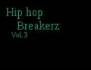 Hip hop Breakerz Mix 【試作3】