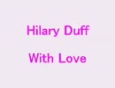 Hilary Duff - With Love    Dancing!