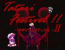【MUGEN】タタリフェスティバルッ!!-II――Mudium杯 par34