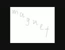 【一人で】magnetを歌ってみた【デュエット】
