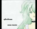 【Mac音ナナ】afterdream【オリジナル】