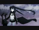 【MAD】ブラック★ロックシューター　Braveheart