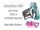 【初音ミク】に「Sunshine Girl」を歌ってもらった