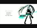 【初音ミク】ブラックライド【オリジナル曲】