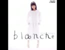 『blanche』 Birthday