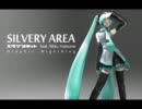 【初音ミクオリジナル】SILVERY AREA【テクノ】