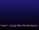 Justify (Blue Twinkle Remix)