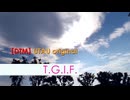 【UTAU オリジナル】T.G.I.F.【貴野ユキ】ボサノヴァ【再公開】