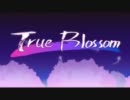 True Blossom　歌ってみた