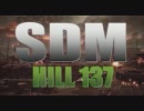 BFBC2V HILL137 SDM 実況編