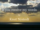 If You Receive My Words