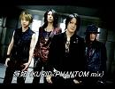 嫉妬 (KURID/PHANTOM mix) 【GLAY】