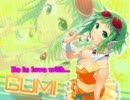 【GUMI】Be in love with…【オリジナル】