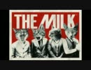 The Milk - (All I Wanted Was) Danger