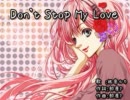 【ニコカラ】 Don't Stop My Love (On-vocal) 【巡音ルカ】
