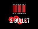 【オリジナル】 Drain People's Blood (Remix: Rebellion) - 2 Bullet