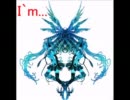 「初音ミク」I`m...「オリジナル」
