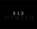 【リボーン替え歌】BAD　PINEAPPLE【作ってみた】