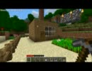 【実況】癒し系サバイバルゲームで静かに生きる_07【Minecraft】